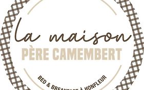 La Maison Pere Camembert Bed And Breakfast